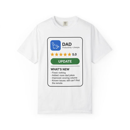 Dad App Update T-Shirt — "What's New: Fixed: nothing" Funny Father's Day Tee