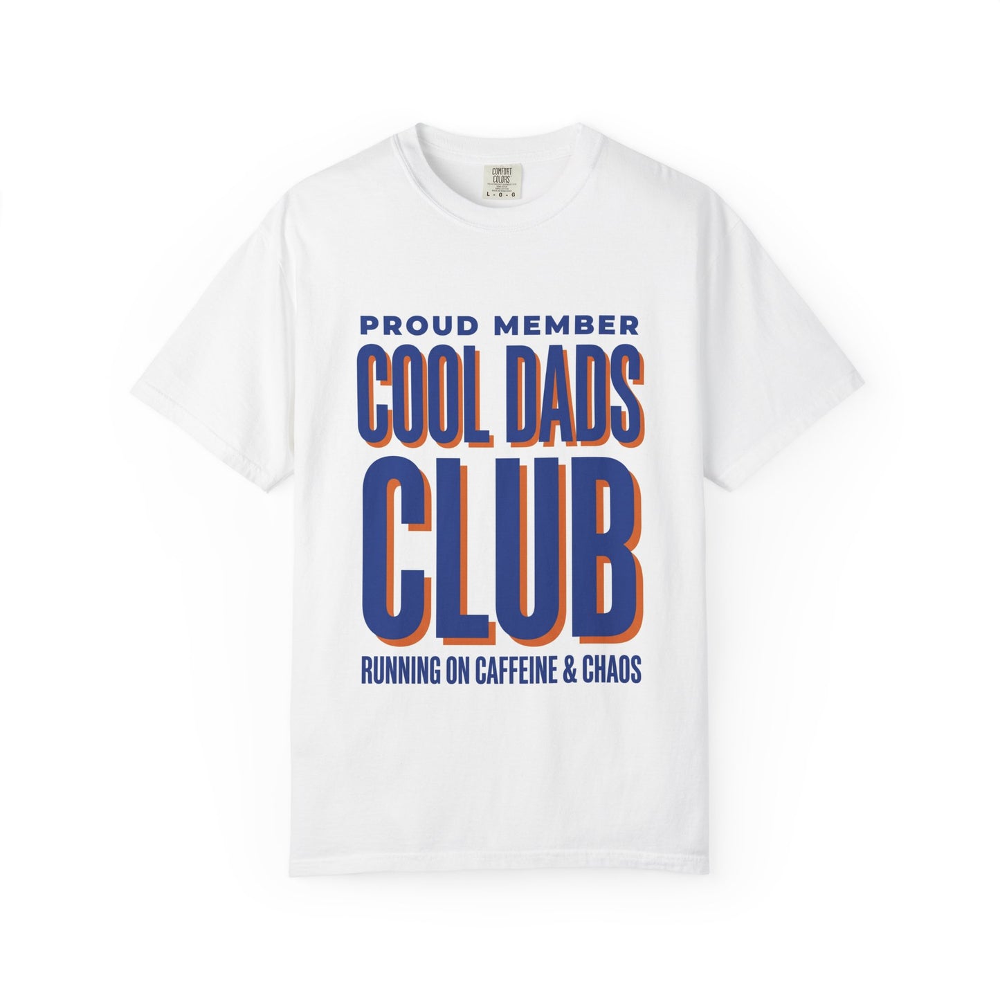 Cool Dads Club T‑Shirt — "Proud Member: Running on Caffeine & Chaos"