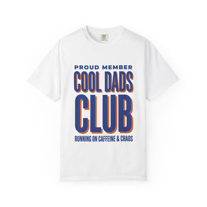 Cool Dads Club T‑Shirt — "Proud Member: Running on Caffeine & Chaos"