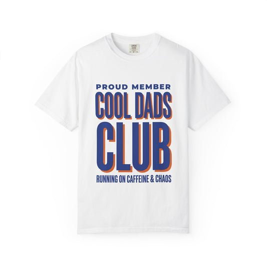 Cool Dads Club T‑Shirt — "Proud Member: Running on Caffeine & Chaos"
