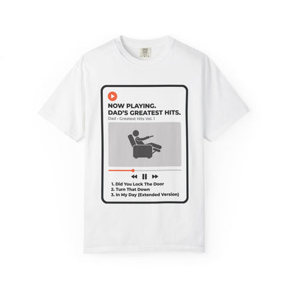 Dad's Greatest Hits T-Shirt — "Now Playing" Novelty Tee for Fathers & Father’s Day