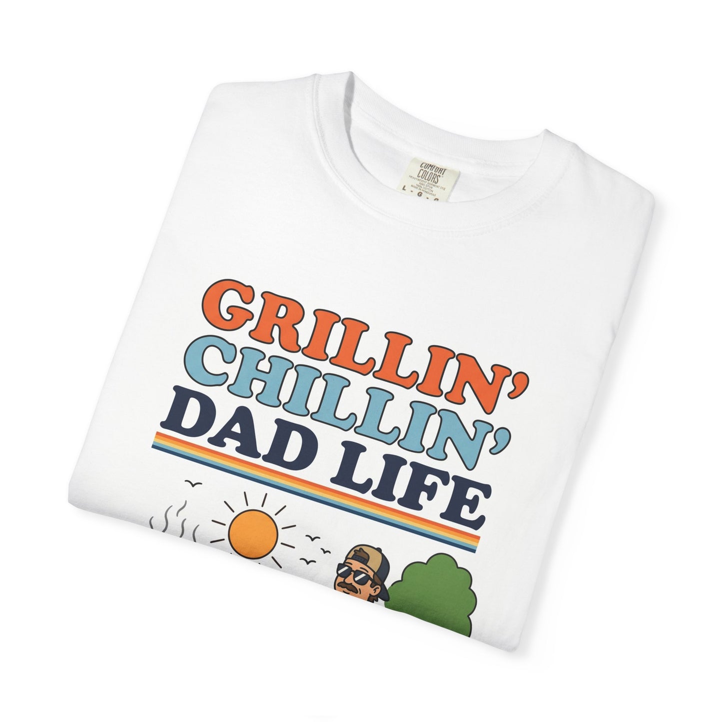 Grillin' Chillin' Dad Life T-Shirt
