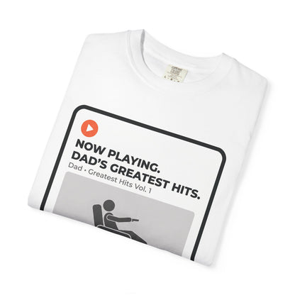 Dad's Greatest Hits T-Shirt — "Now Playing" Novelty Tee for Fathers & Father’s Day