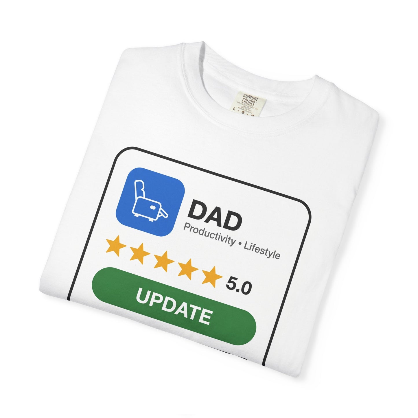 Dad App Update T-Shirt — "What's New: Fixed: nothing" Funny Father's Day Tee