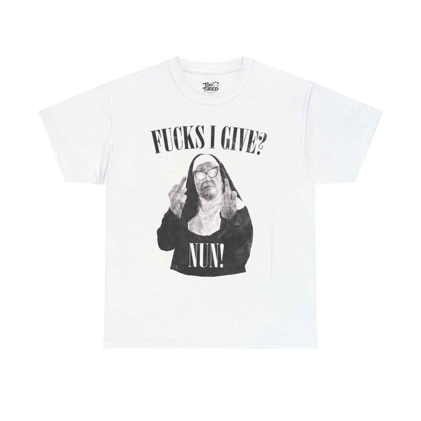Funny Nun T-Shirt — “Fucks I Give? Nun!” Graphic Tee