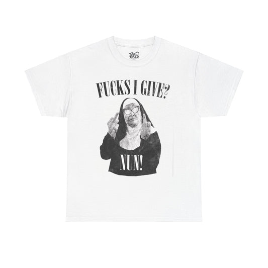 Funny Nun T-Shirt — “Fucks I Give? Nun!” Graphic Tee