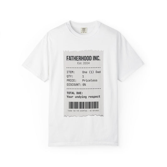 Fatherhood Inc. Receipt Graphic T-Shirt — "One (1) Dad" Priceless Gift Tee